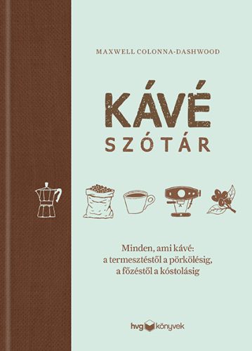 Kávé szótár - Maxwell Colonna-Dashwood